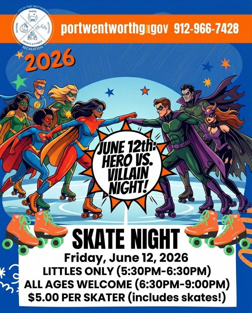 Port Wentworth Skate Night flyer: Hero vs. Villain Night, Friday June 12, 2026, Littles Only 5:30-6:30 PM, All Ages 6:30-9:00 PM, $5 per skater includes skates