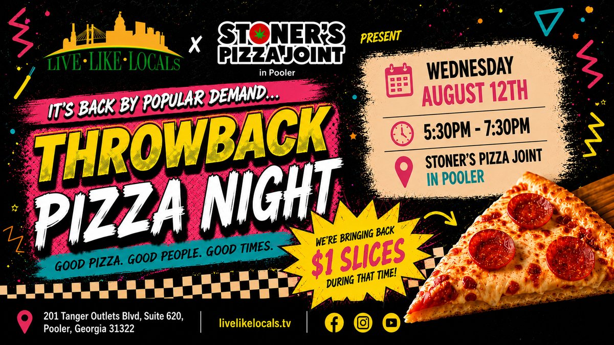 Throwback Pizza Night flyer - Live Like Locals and Stoner’s Pizza Joint in Pooler, Wednesday August 12 2026, 5:30 to 7:30 PM with $1 slices