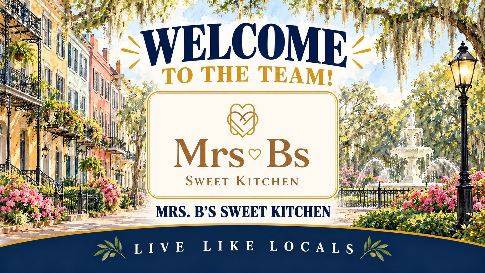 Mrs. B’s Sweet Kitchen welcome to Live Like Locals Welcome to the team header for Mrs. B's Sweet Kitchen, new Live Like Locals member, over an illustrated Savannah street with live oaks and a fountain