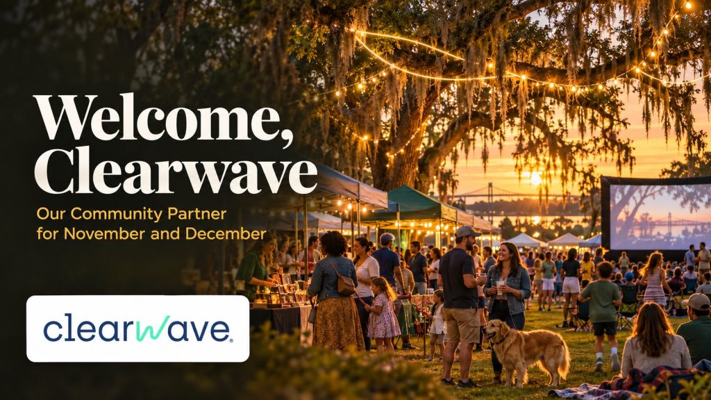 Welcome, Clearwave. Our community partner for November and December, over a Savannah community market at sunset with the Clearwave logo